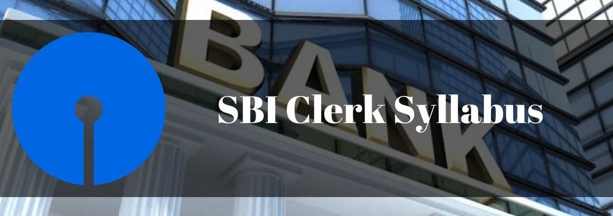 SBI Clerk 2020 Prelims and Mains Syllabus And Preparation Strategy