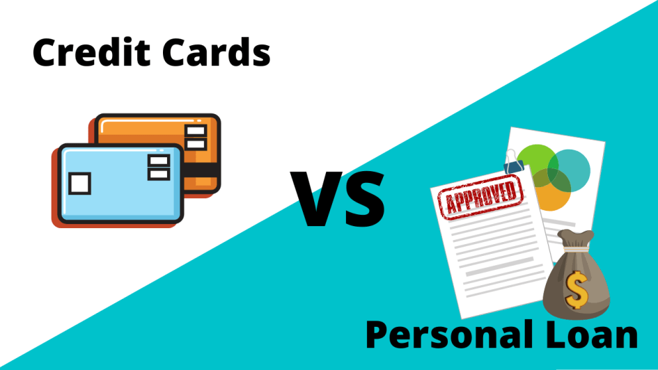 Personal Loan Vs. Credit Cards – Which one to choose